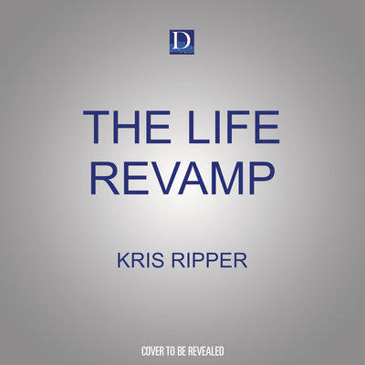 The Life Revamp by Kris Ripper