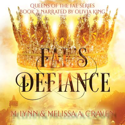Fae's Defiance by M. Lynn & Melissa A. Craven