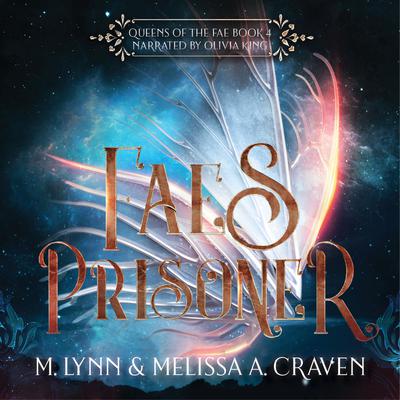 Fae's Prisoner by M. Lynn & Melissa A. Craven