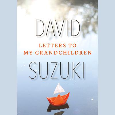 Letters to My Grandchildren