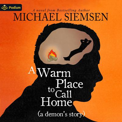 A Warm Place to Call Home by Michael Siemsen