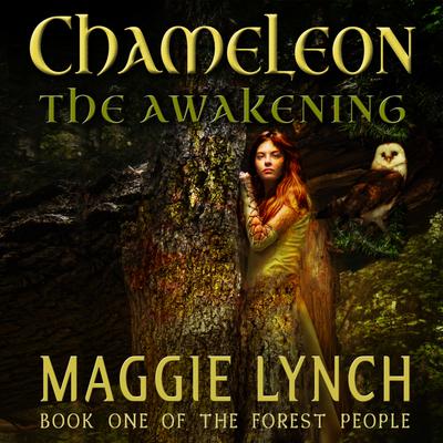 Chameleon: The Awakening by Maggie Lynch