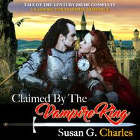 Claimed by the Vampire King - Complete