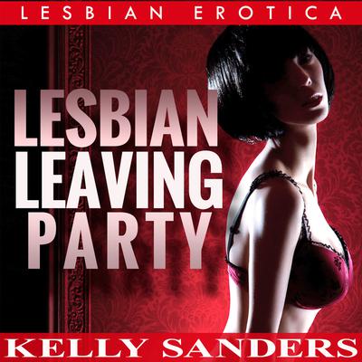 Lesbian Leaving Party