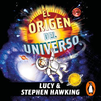 George and The Big Bang by Lucy Hawking & Stephen Hawking