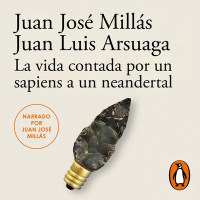 La vida contada por un sapiens a un neandertal