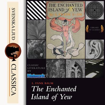 The Enchanted Island of Yew