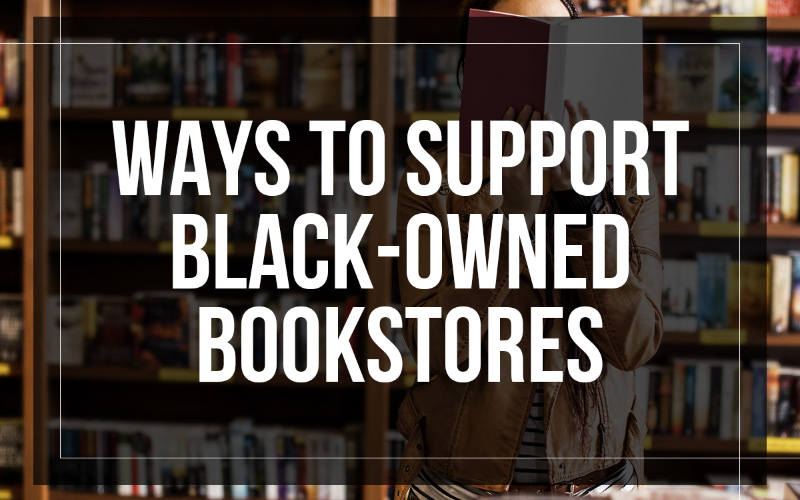 Ways to Support Black-Owned Bookstores