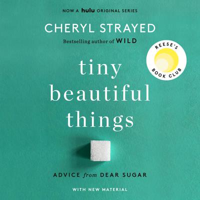 tiny beautiful things advice from dear sugar cheryl strayed