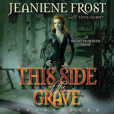 Cover for This Side of the Grave: A Night Huntress Novel (The Night Huntress Series)