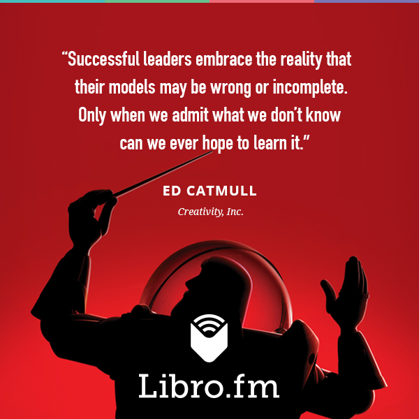 Successful leaders embrace the reality that their models may be wrong or incomplete. Only when we admit what we don’t know can we ever hope to learn it.