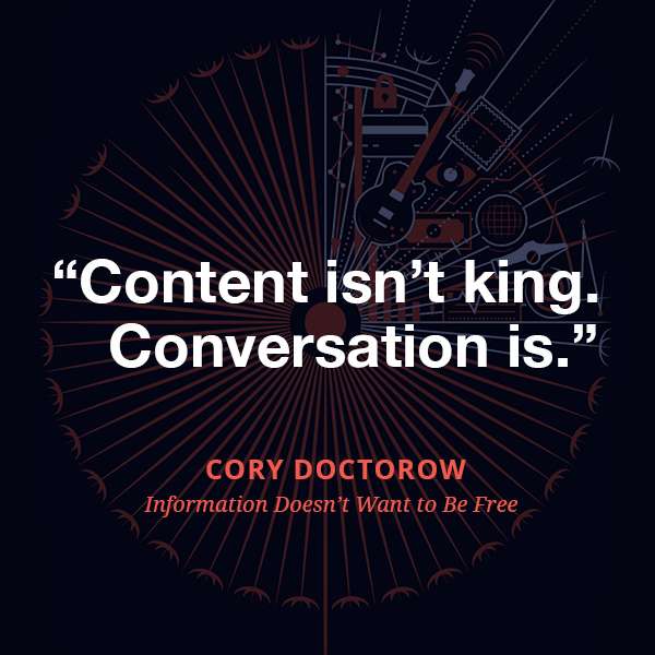 Content isn’t king. Conversation is.