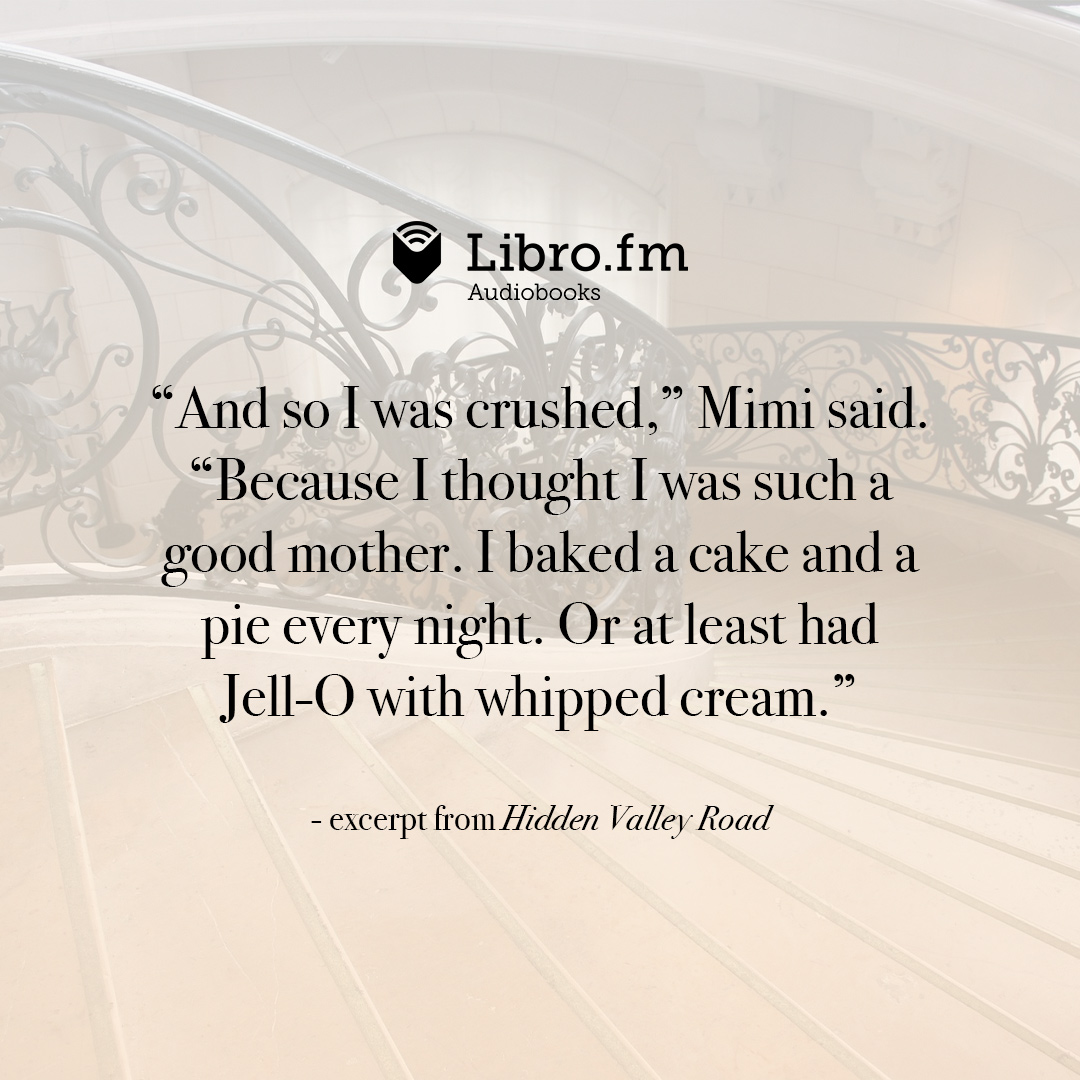 And so I was crushed,” Mimi said. “Because I thought I was such a good mother. I baked a cake and a pie every night. Or at least had Jell-O with whipped cream.