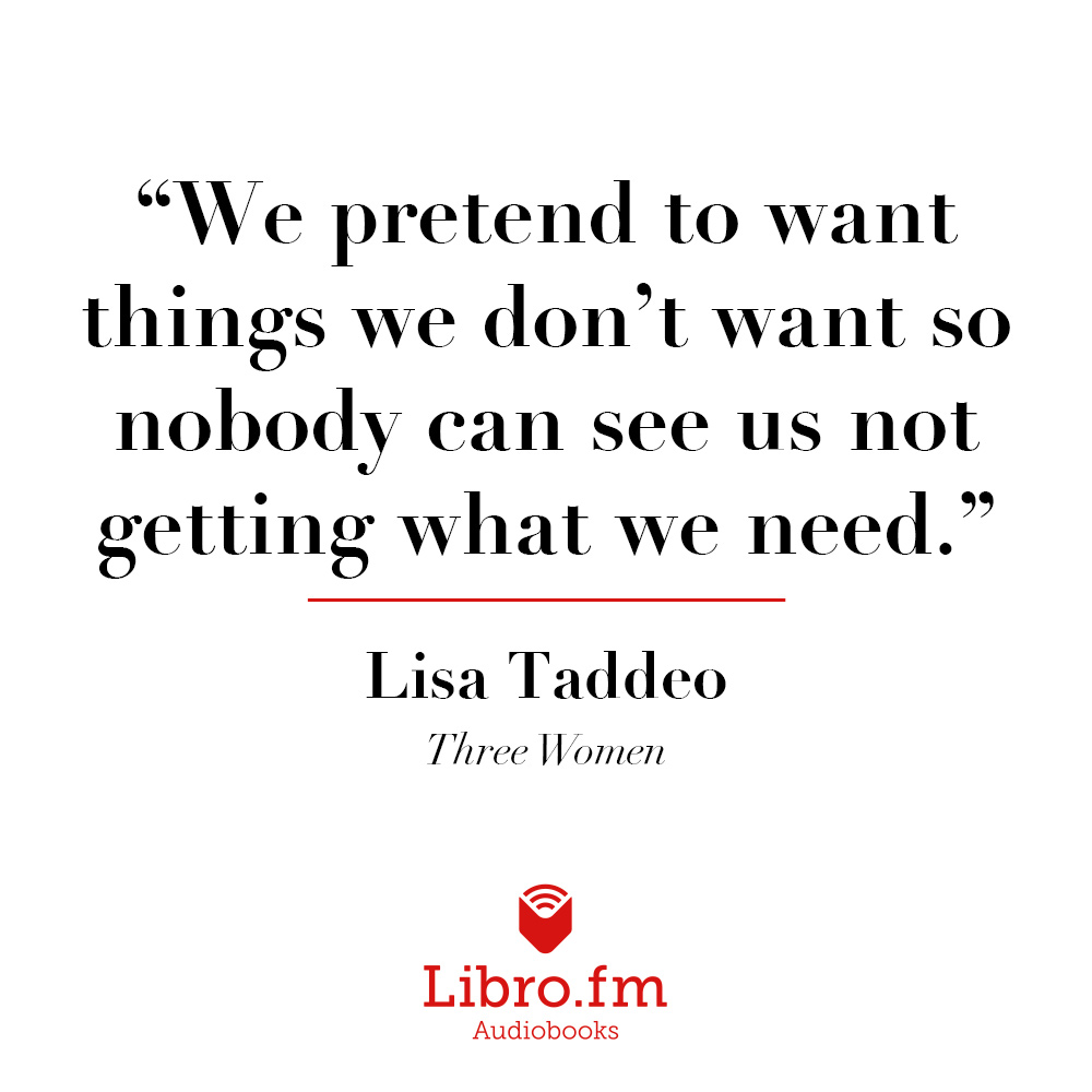 We pretend to want things we don't want so nobody can see us not getting what we need.