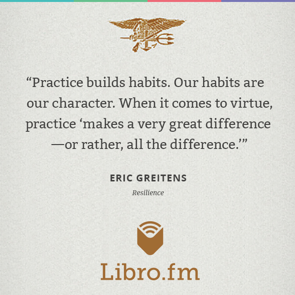 Practice builds habits. Our habits are our character. When it comes to virtue, practice 'makes a very great difference—or rather, all the difference.'