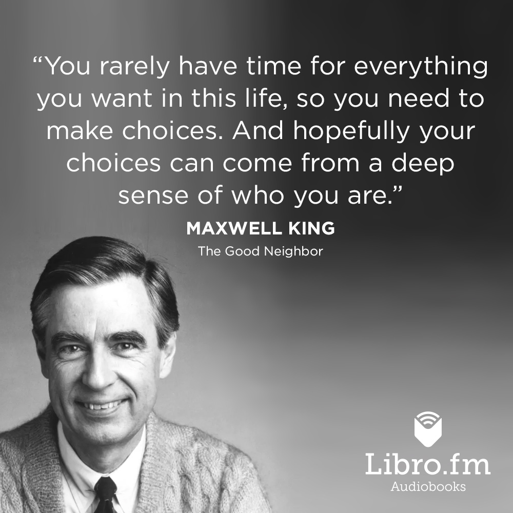 You rarely have time for everything you want in this life, so you need to make choices. And hopefully your choices can come from a deep sense of who you are.