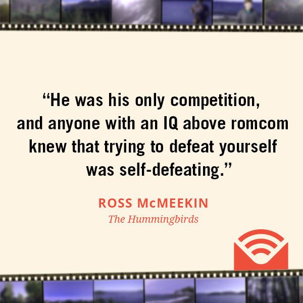 He was his only competition, and anyone with an IQ above romcom knew that trying to defeat yourself was self-defeating.