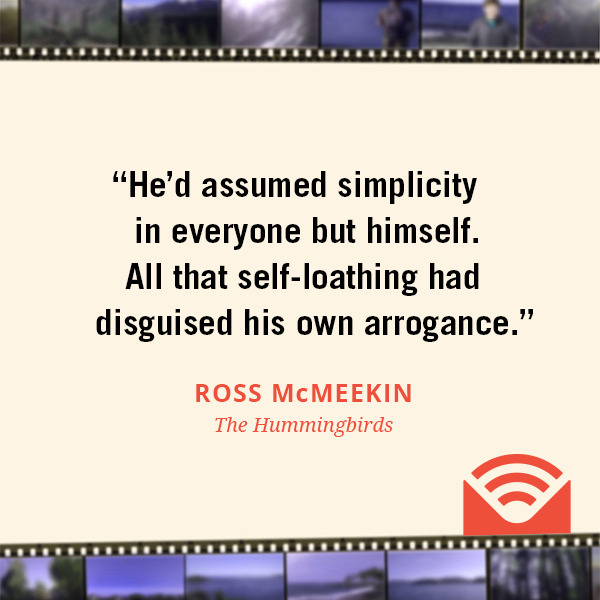 He’d assumed simplicity in everyone but himself. All that self-loathing had disguised his own arrogance.