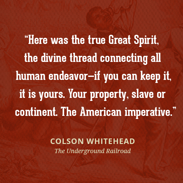 Here was the true Great Spirit, the divine thread connecting all human endeavor--if you can keep it, it is yours. Your property, slave or continent. The American imperative.