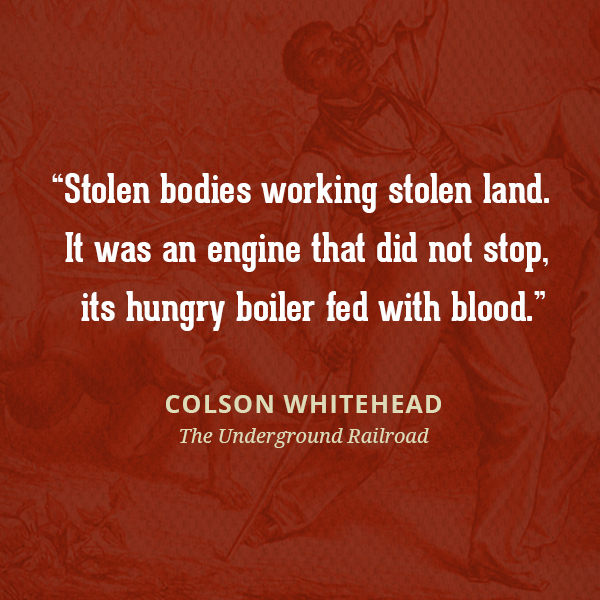 Stolen bodies working stolen land. It was an engine that did not stop, its hungry boiler fed with blood.