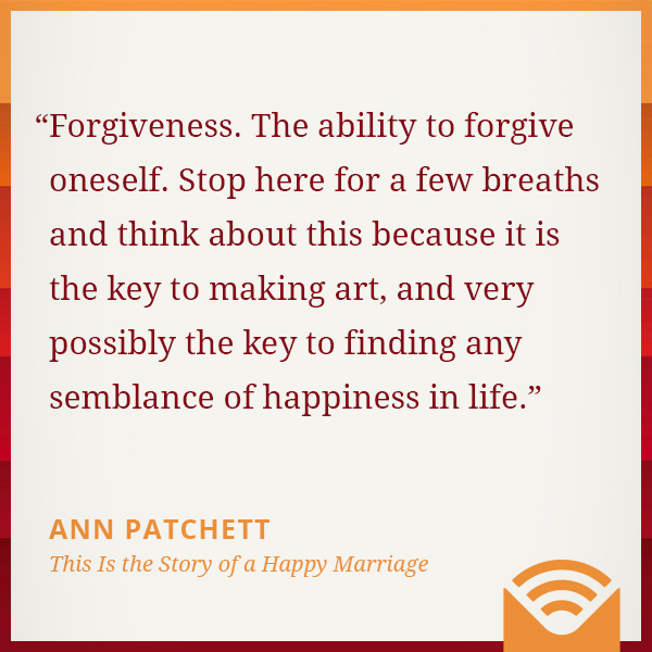 Forgiveness. The ability to forgive oneself. Stop here for a few breaths and think about this because it is the key to making art, and very possibly the key to finding any semblance of happiness in life.